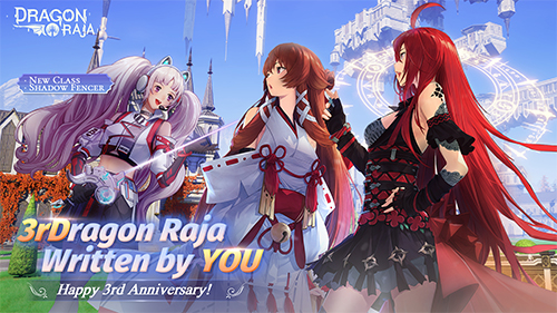 Dragon Raja celebrates its 3rd Anniversary with a massive content update and rewards