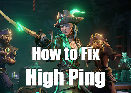 Best Way to Fix High Ping in Sea of Thieves