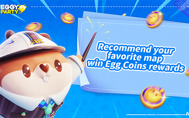 Recommend Favorite Map, Win 188 Egg Coins