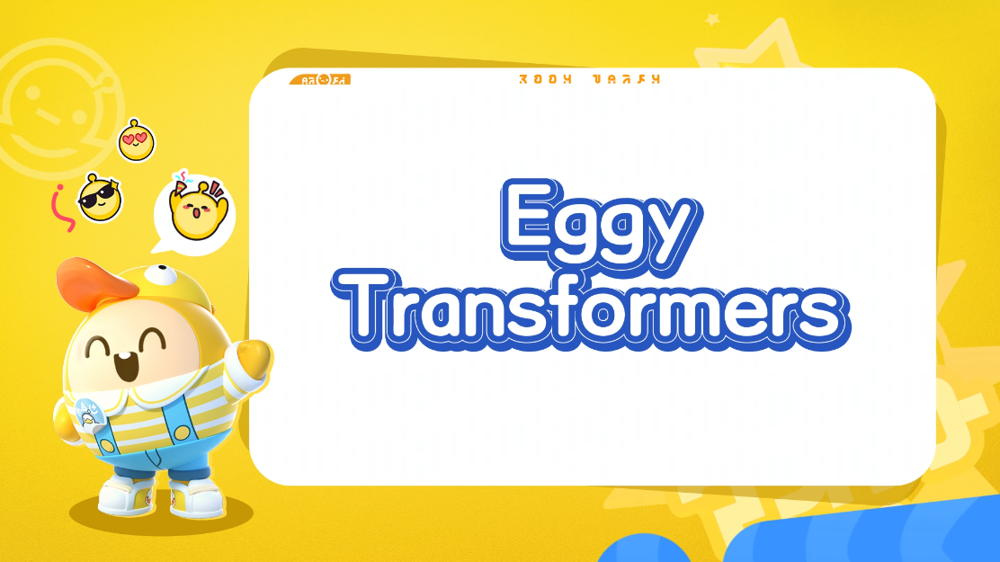 【Eggy Code Tutorial】06 Eggy Transformers