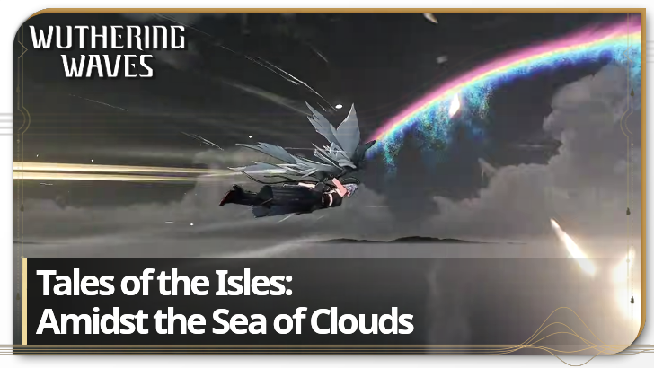 Ultimate Guide to Wuthering Waves: Tales of the Isles Event