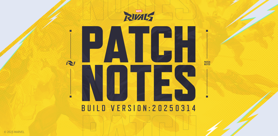 Marvel Rivals Version 20250314 Patch Notes