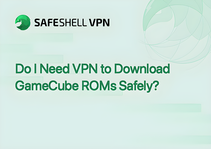 Do I Need VPN to Download GameCube ROMs Safely?