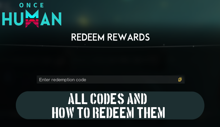 How to Redeem Codes on Once Human？