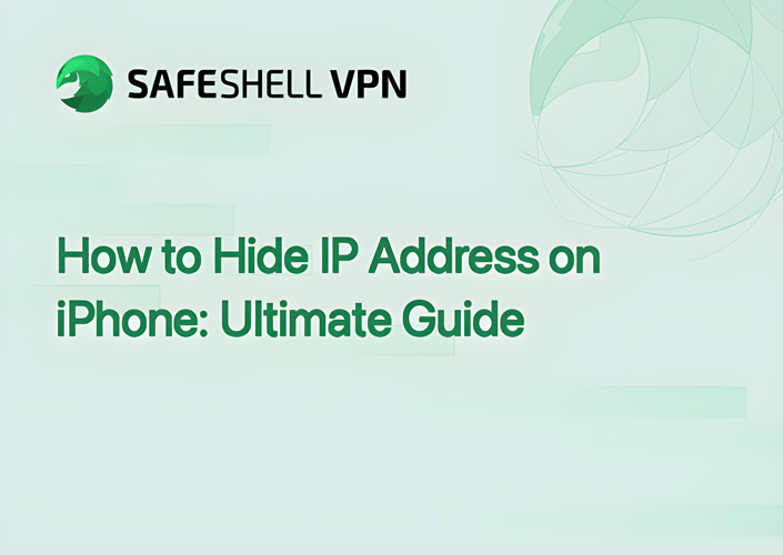 How to Hide IP Address on iPhone: Ultimate Guide