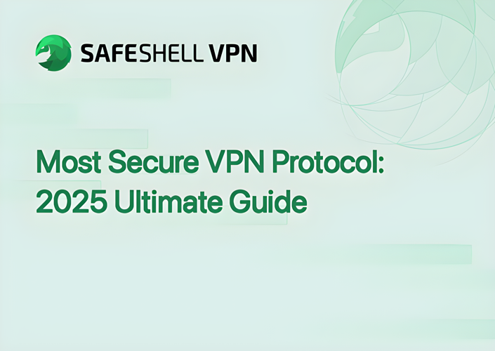 Most Secure VPN Protocol: 2025 Ultimate Guide