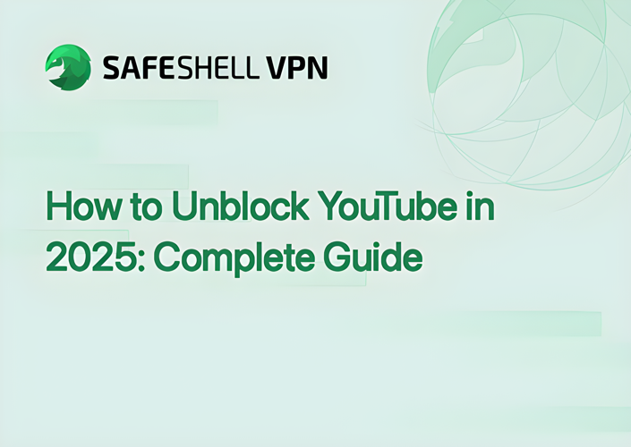 How to Unblock YouTube in 2025: Complete Guide
