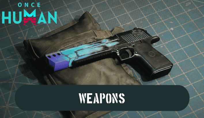Once Human Mobile: Best Weapon Tier List
