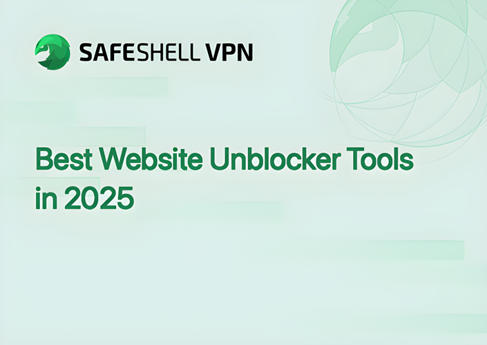 Best Website Unblocker Tools in 2025