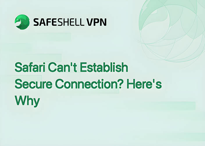 Safari Can't Establish Secure Connection? Here's Why
