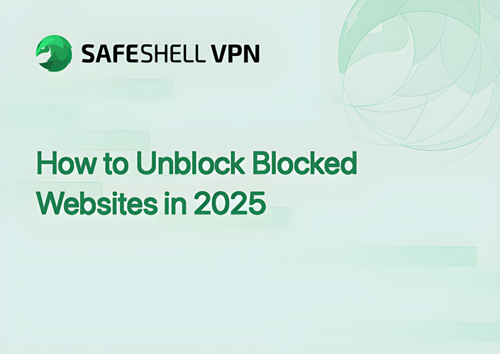 How to Unblock Blocked Websites in 2025