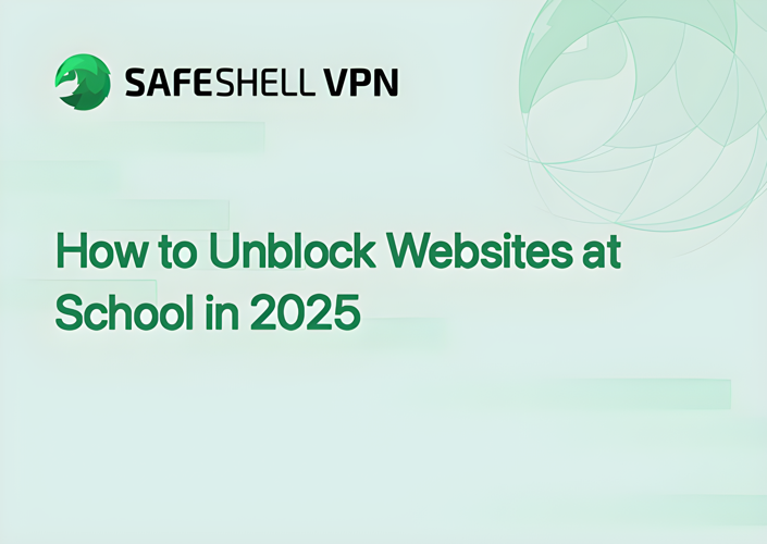 How to Unblock Websites at School in 2025