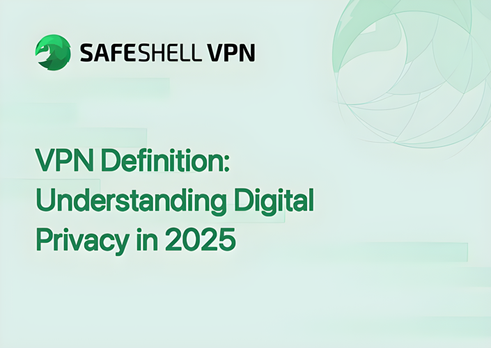 VPN Definition: Understanding Digital Privacy in 2025