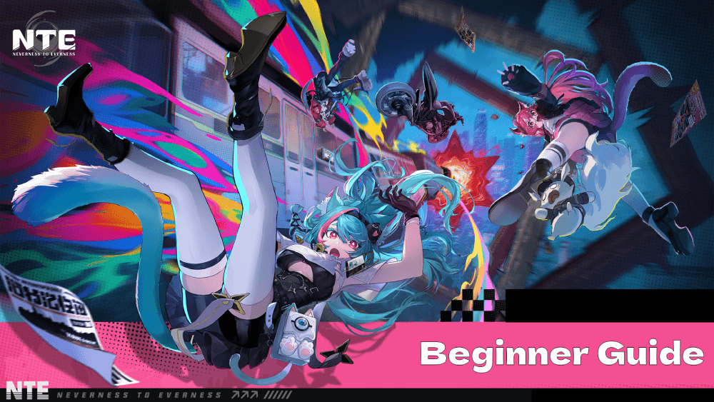 Neverness to Everness Beginner Guide