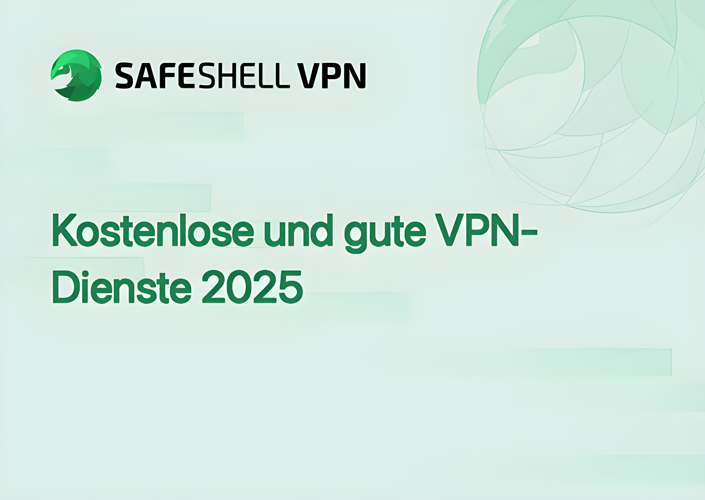 Kostenlose und gute VPN-Dienste 2025