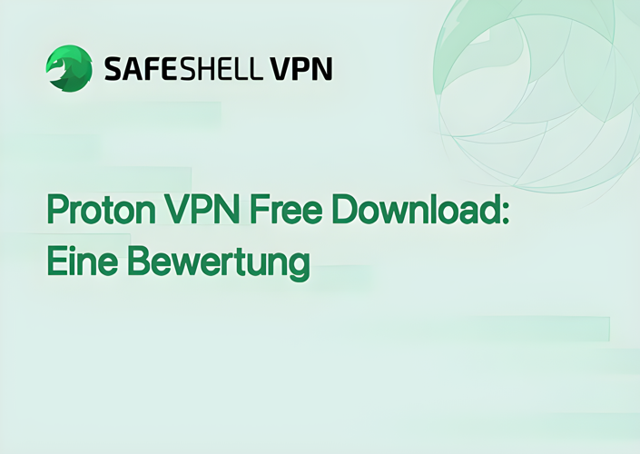 Proton VPN Free Download: Eine Bewertung