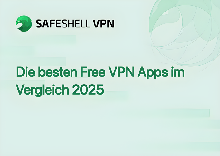 Die besten Free VPN Apps im Vergleich 2025