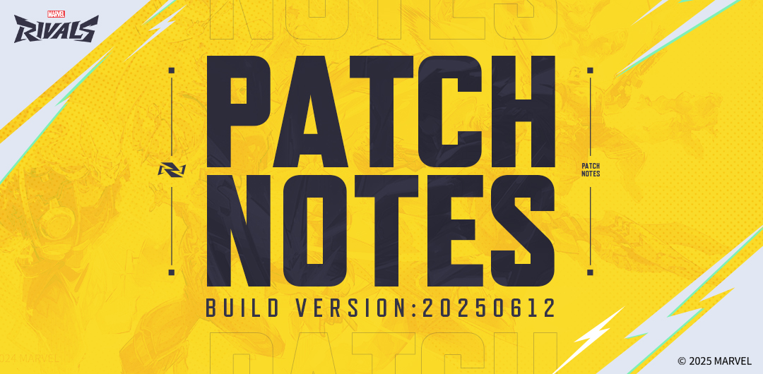 Marvel Rivals Version 20250612 Patch Notes