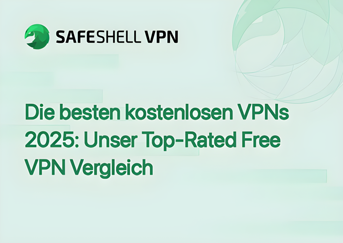 Die besten kostenlosen VPNs 2025: Unser Top-Rated Free VPN Vergleich