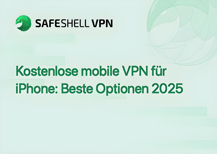 Kostenlose mobile VPN für iPhone: Beste Optionen 2025