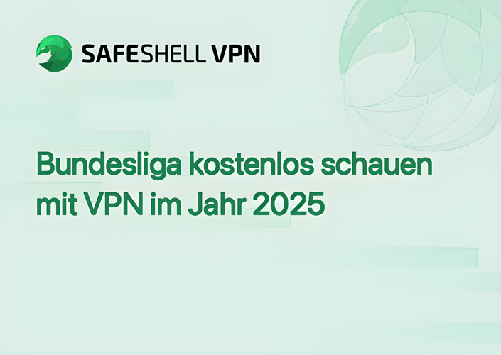 Bundesliga kostenlos schauen mit VPN im Jahr 2025
