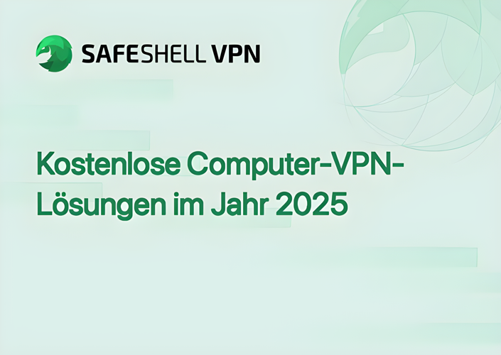 Kostenlose Computer-VPN-Lösungen im Jahr 2025