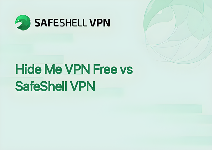 Hide Me VPN Free vs SafeShell VPN