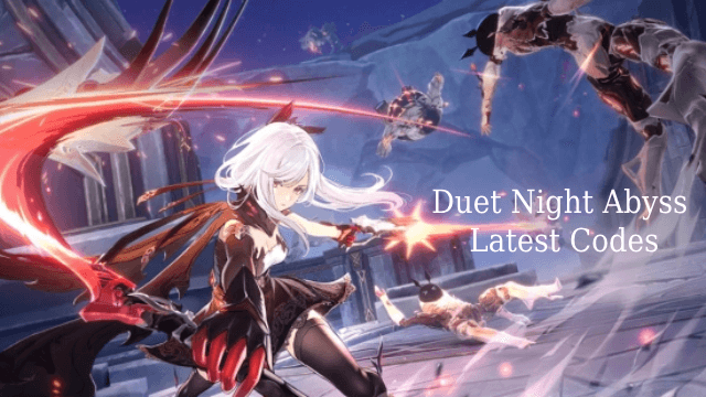 Duet Night Abyss Latest Codes & How to Redeem