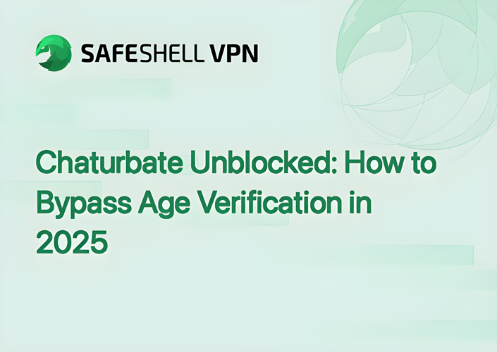 Chaturbate Unblocked: How to Bypass Age Verification in 2025