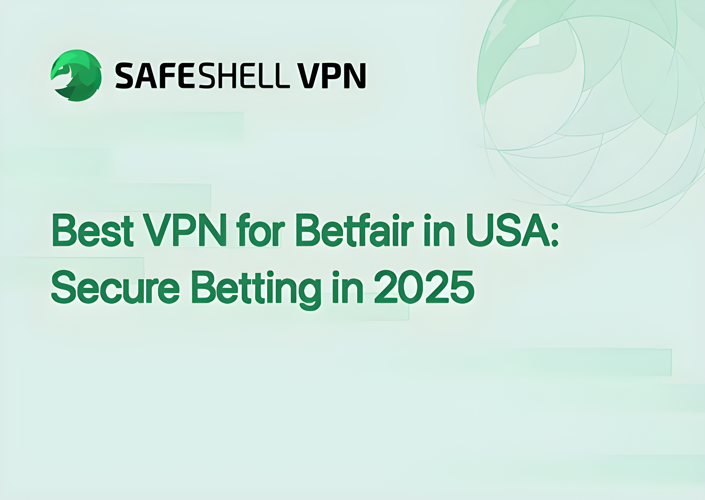 Best VPN for Betfair in USA: Secure Betting in 2025