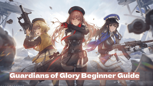 Guardians of Glory Beginner Guide