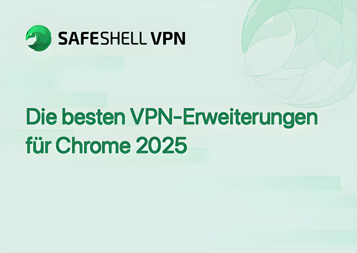 Die besten VPN-Erweiterungen für Chrome 2025