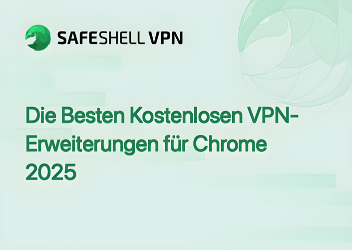 Die Besten Kostenlosen VPN-Erweiterungen für Chrome 2025