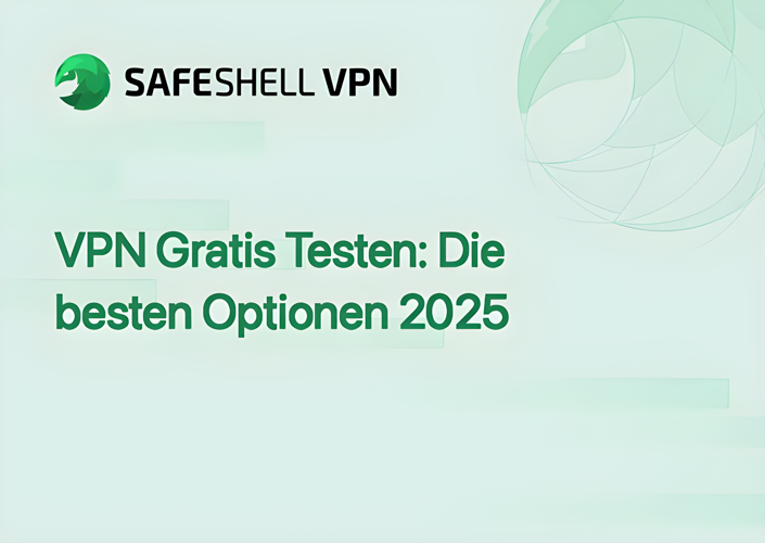 VPN Gratis Testen: Die besten Optionen 2025