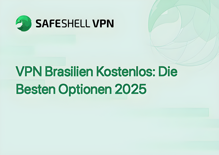 VPN Brasilien Kostenlos: Die Besten Optionen 2025