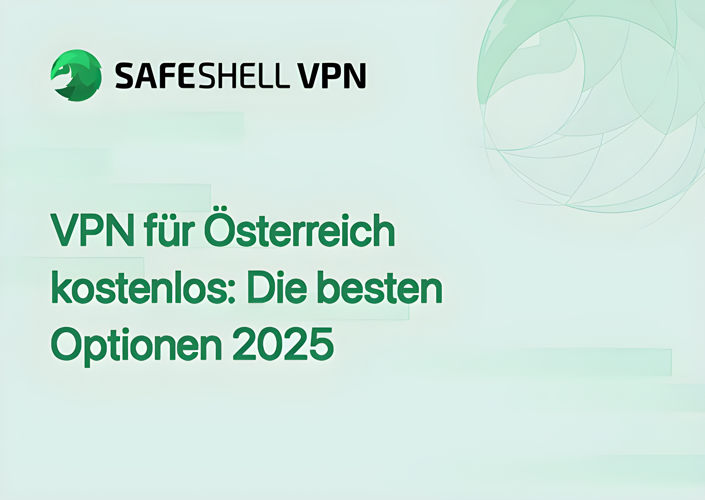 VPN für Österreich kostenlos: Die besten Optionen 2025