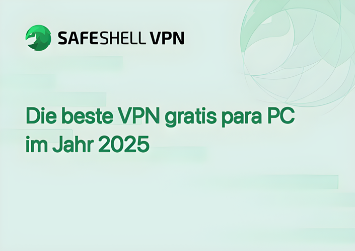 Die beste VPN gratis para PC im Jahr 2025