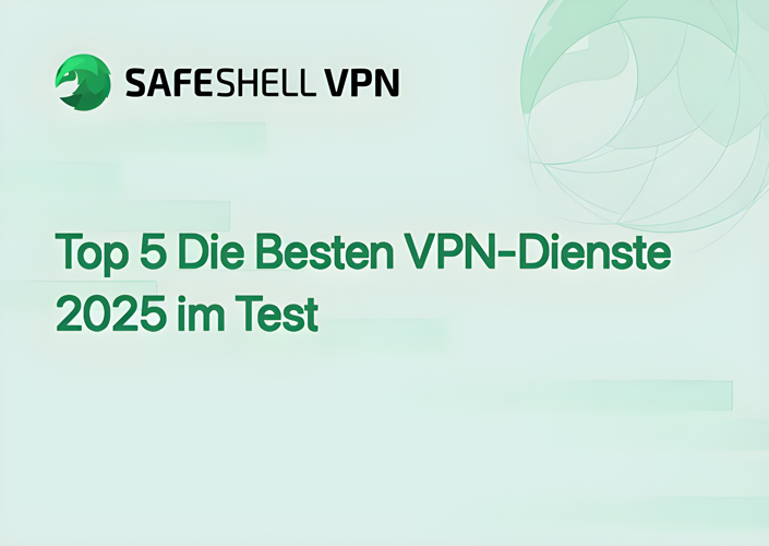 Top 5 Die Besten VPN-Dienste 2025 im Test
