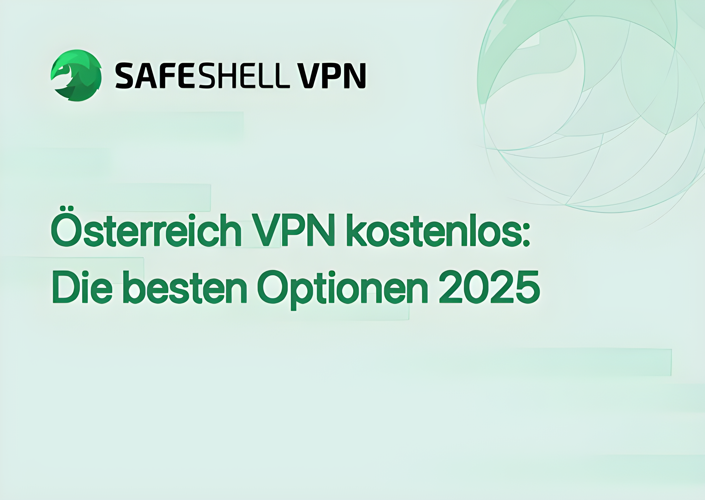 Österreich VPN kostenlos: Die besten Optionen 2025