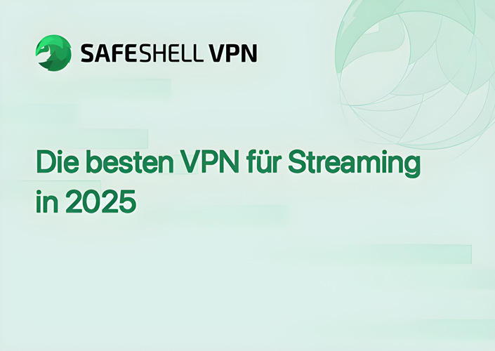 Die besten VPN für Streaming in 2025