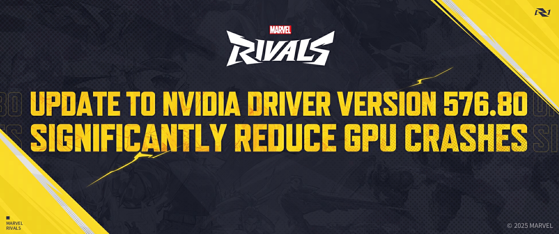 Update to NVIDIA Driver Version 576.80 to Significantly Reduce GPU Crashes