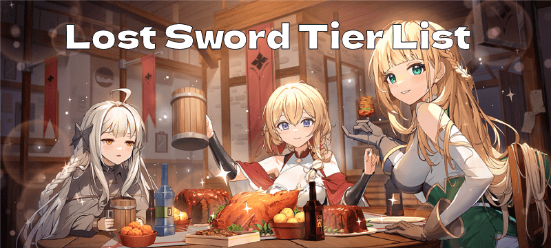 Lost Sword Tier List: Master the Meta & Conquer Battles