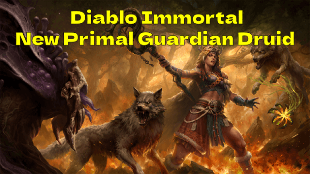 Diablo Immortal: New Primal Guardian Druid