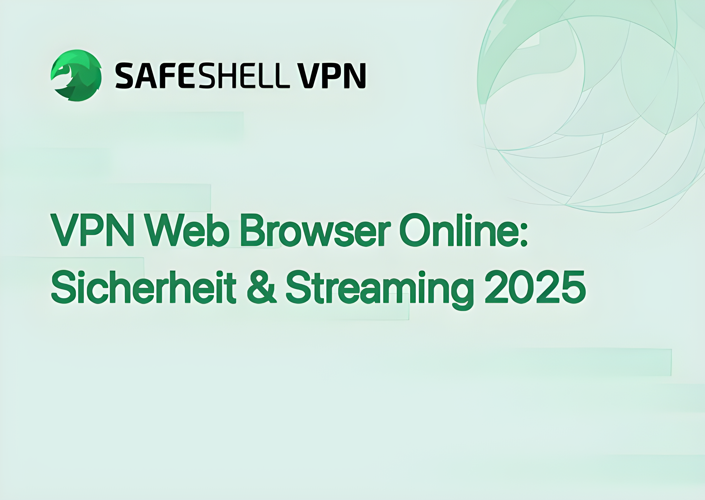VPN Web Browser Online: Sicherheit & Streaming 2025