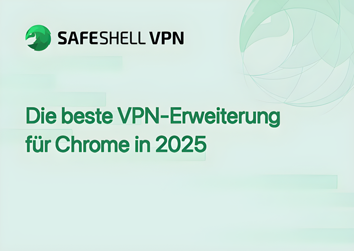 Die beste VPN-Erweiterung für Chrome in 2025