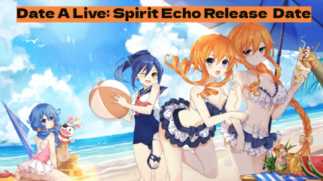 Date A Live: Spirit Echo Release Date Confirmed – Prepare for July 30 Launch