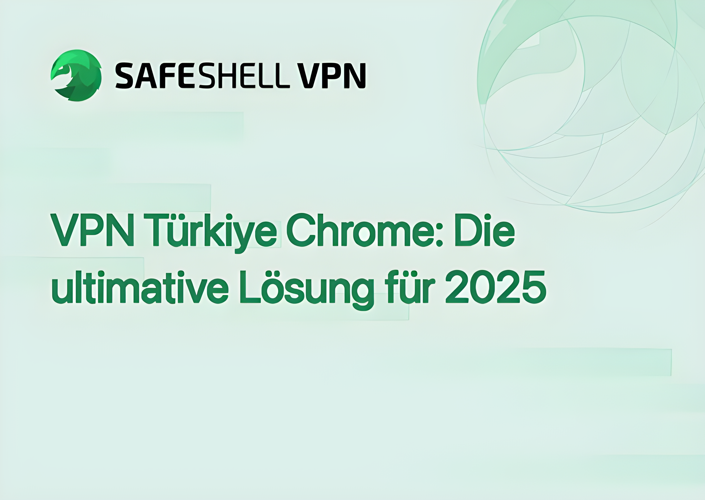 VPN Türkiye Chrome: Die ultimative Lösung für 2025