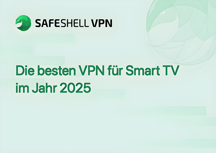 Die besten VPN für Smart TV im Jahr 2025