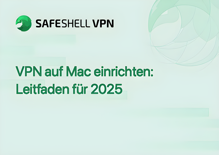 VPN auf Mac einrichten: Leitfaden für 2025