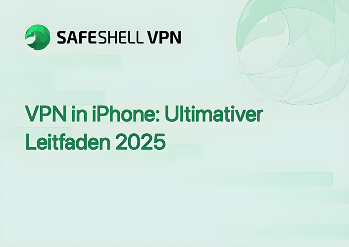 VPN in iPhone: Ultimativer Leitfaden 2025